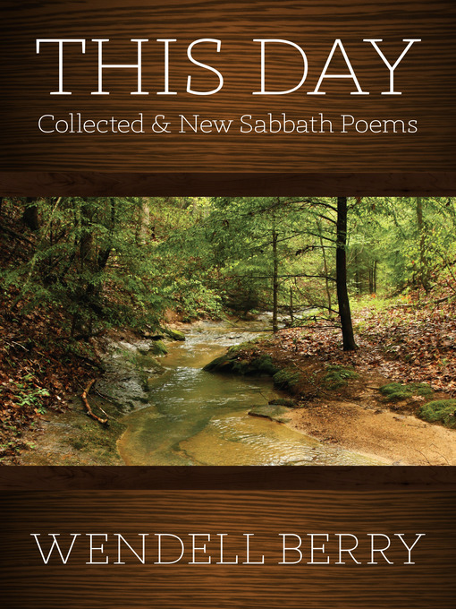 Title details for This Day by Wendell Berry - Available